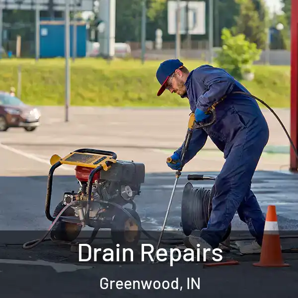  Drain Repairs Greenwood, IN