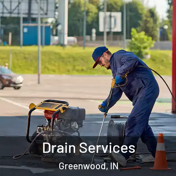  Drain Services Greenwood, IN