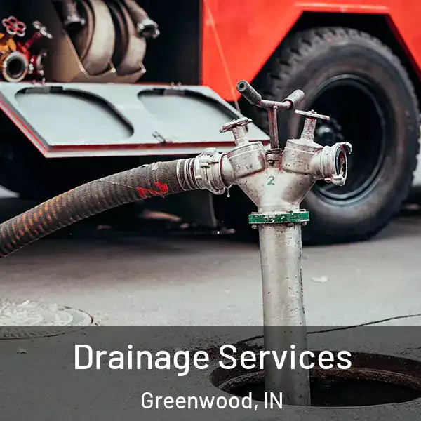  Drainage Services Greenwood, IN