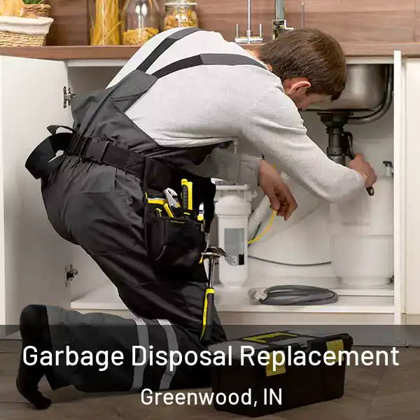  Garbage Disposal Replacement Greenwood, IN