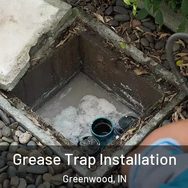  Grease Trap Installation Greenwood, IN