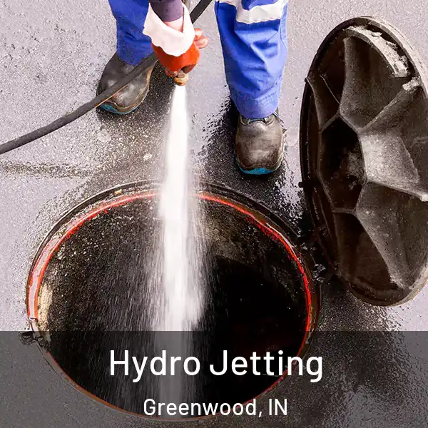  Hydro Jetting Greenwood, IN