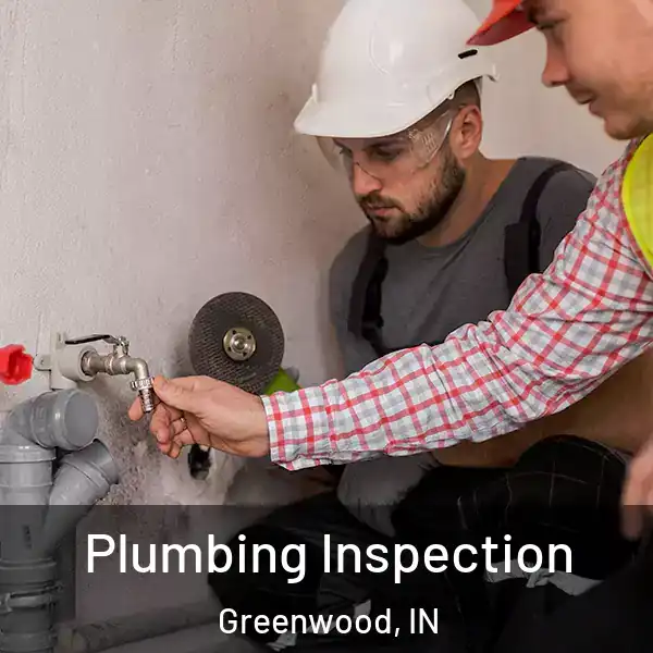  Plumbing Inspection Greenwood, IN
