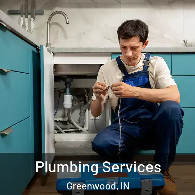  Plumbing Services Greenwood, IN