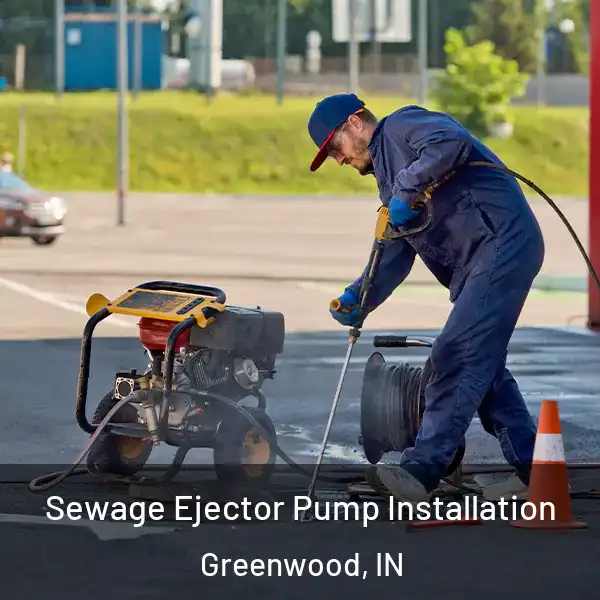 Sewage Ejector Pump Installation Greenwood, IN