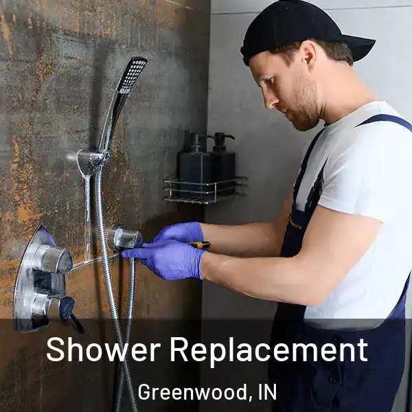  Shower Replacement Greenwood, IN