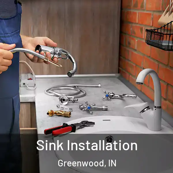  Sink Installation Greenwood, IN