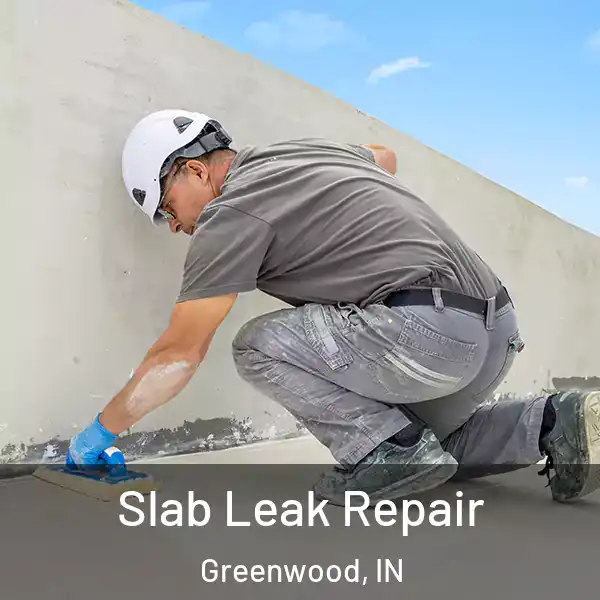  Slab Leak Repair Greenwood, IN