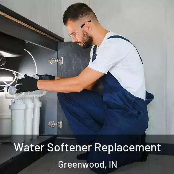  Water Softener Replacement Greenwood, IN